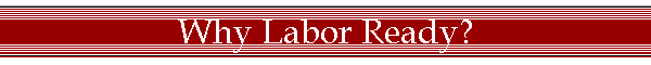 Why Labor Ready?